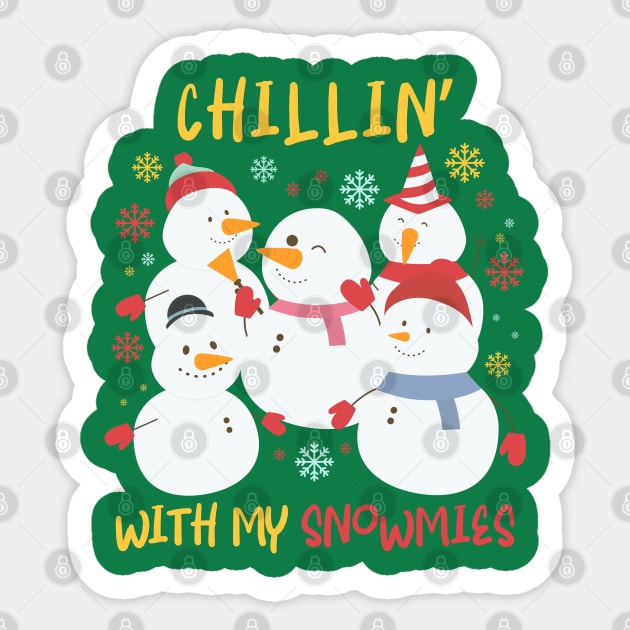 Chillin' With My Snowmies Sticker by ChasingTees